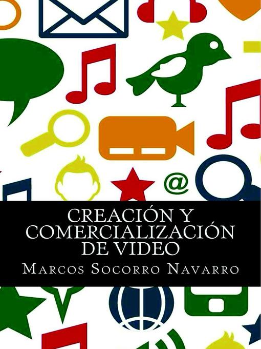 Title details for Creación y Comercialización de Video by Marcos Socorro Navarro - Available